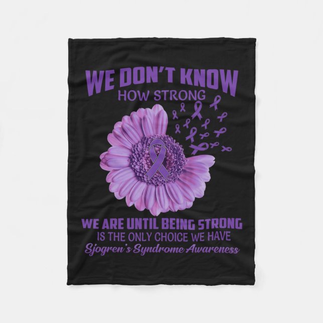 Don't Know How Strong Sjogren's Syndrome  Fleece Blanket (Front)