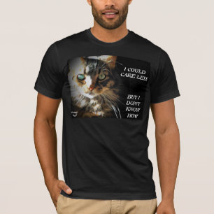 Don't Know How to Care less T-Shirt