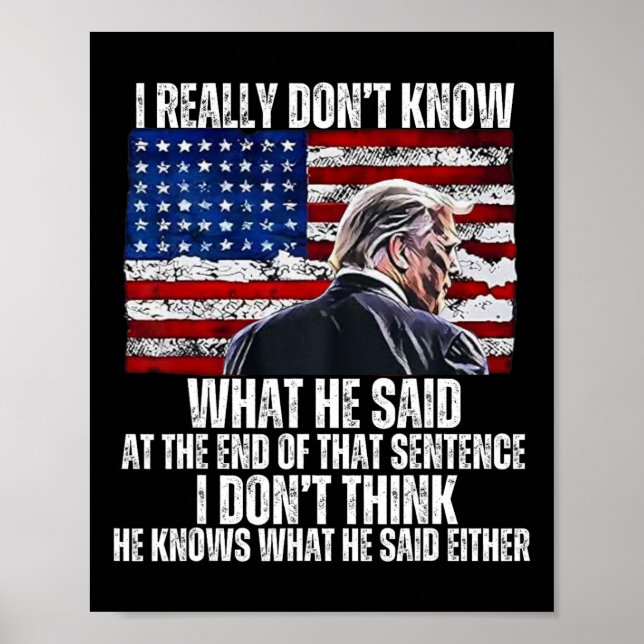 Don't Know What He Said At The End Of That Sentenc Poster (Front)