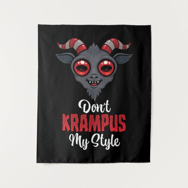 Don't Krampus My Style Tapestry (Front)