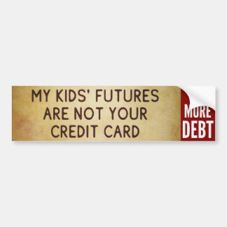 Don't Leave Debt on My Kids - No More Debt sticker