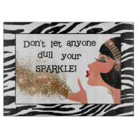 "Don't Let Anyone Dull Your Sparkle!"