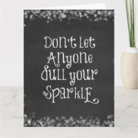 Don't Let Anyone Dull Your Sparkle Quote