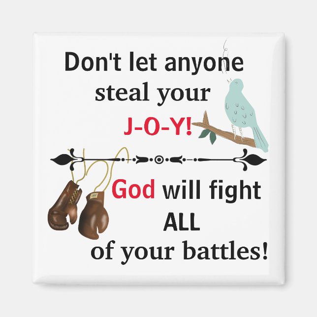 Don't Let Anyone Steal Your Joy! Magnet (Front)