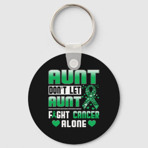 Don't Let Aunt Fight Cancer Alone Bile Duct Cancer Key Ring