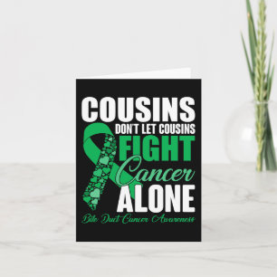 Dont Let Cousins Fight Cancer Alone Bile Duct Canc Card