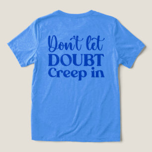 Don't Let Doubt Creep In Motivational Retro Blue Tri-Blend Shirt
