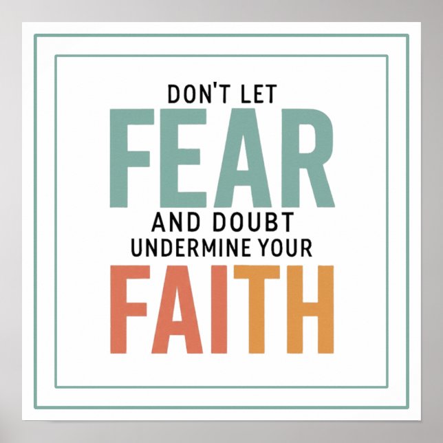 Don't Let Fear & Doubt Undermine Your Faith Clean Poster (Front)