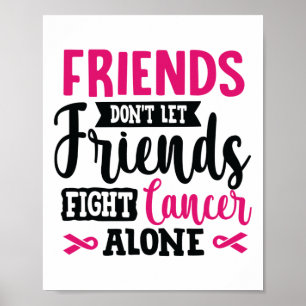 Don't Let Friends Fight Alone Breast Cancer Poster