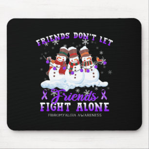 Don't Let Friends Fight Alone Fibromyalgia Awarene Mouse Pad