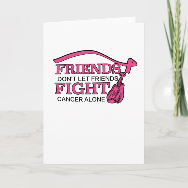Don't Let Friends Fight Cancer Alone Support Card (Front)
