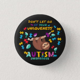 Don't Let Go Of Your Uniqueness Autism Awareness 3 Cm Round Badge