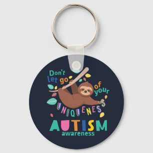 Don't Let Go of Your Uniqueness Autism Awareness Key Ring