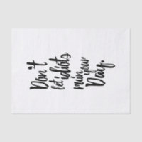 Don't Let Idiots Ruin Your Day Black White Quote