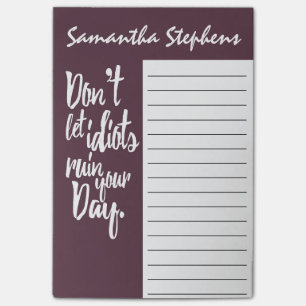 Don't Let Idiots Ruin Your Day Mauve White Quote Post-it Notes