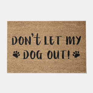 Don't Let My Dog Out Doormat