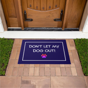 Don't Let My Dog Out Doormat