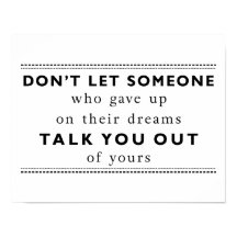 don't let someone who gave up motivational quote