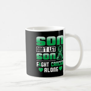 Don't Let Son Fight Cancer Alone Bile Duct Cancer Coffee Mug