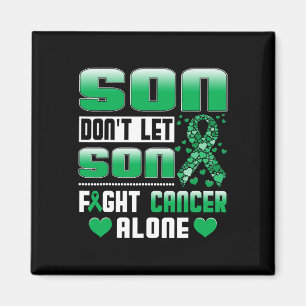 Don't Let Son Fight Cancer Alone Bile Duct Cancer Magnet