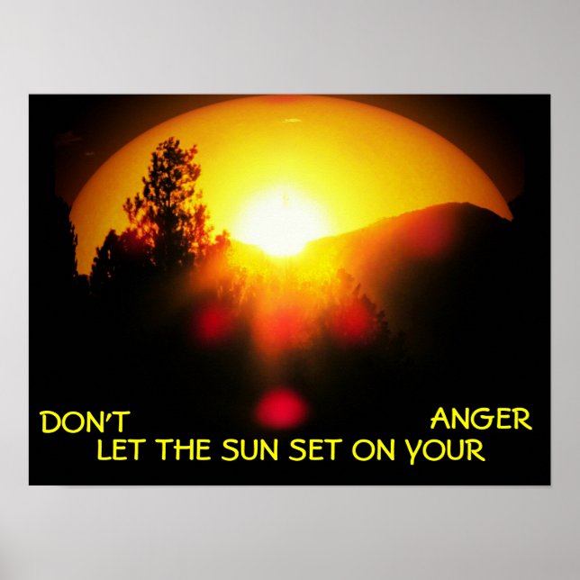 Don't Let Sun Set on Your Anger Poster (Front)
