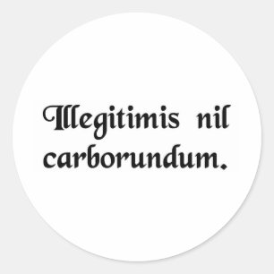 Don't let the bastards grind you down. classic round sticker