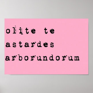 Dont let the bastards grind you down Latin  black  Poster