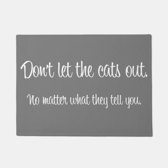 "Don't Let the Cats Out" Doormat (Front)