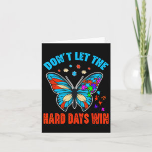 Don't Let The Hard Days Win Autism Awareness Month Card