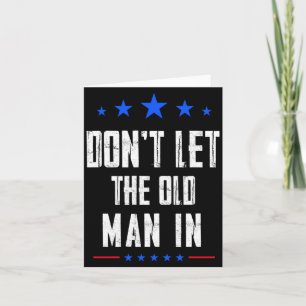 Dont Let The Old Man In _1 Card