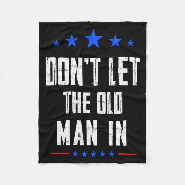 Dont Let The Old Man In  Fleece Blanket (Front)