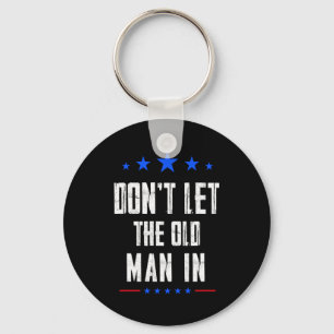 Dont Let The Old Man In Key Ring