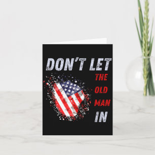 Dont Let The Old Man In Vintage Aamerican Flag Card