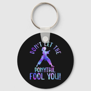 Dont Let The Ponytail Fool You Funny For Karate Gi Key Ring