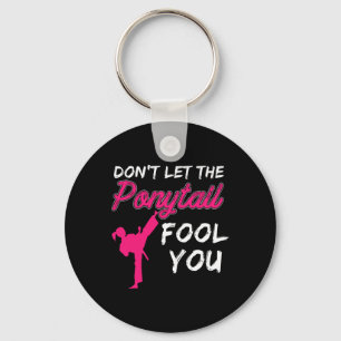 Don't Let The Ponytail Fool You Funny Women And Gi Key Ring