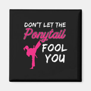 Don't Let The Ponytail Fool You Funny Women And Gi Magnet