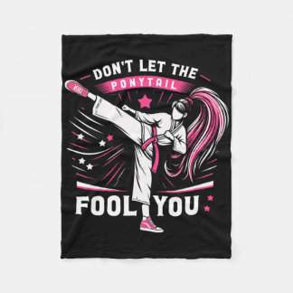Don't Let The Ponytail Fool You Girl Women Karate  Fleece Blanket