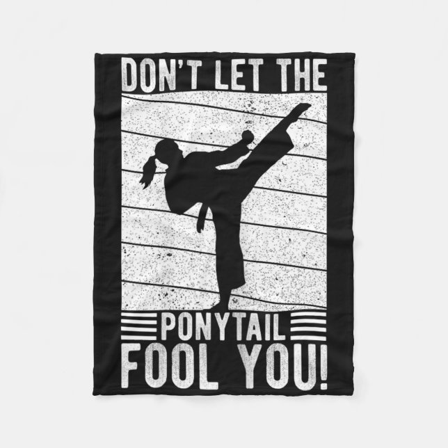 Don't Let The Ponytail Fool You! Karate Girl Best  Fleece Blanket (Front)