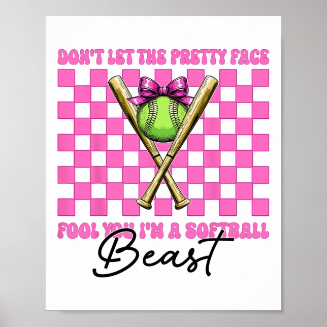 Don't Let The Pretty Face Fool You I'm A Softll Be Poster (Front)