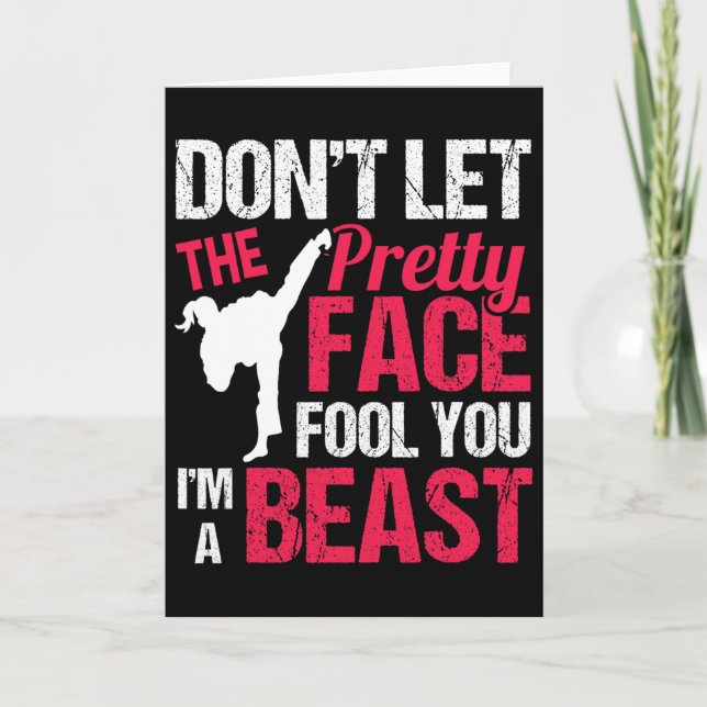 Dont Let The Pretty Face Fool You Im Beast Karate  Card (Front)
