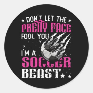 Don't Let The Pretty Face Fool You Women Girls Soc Classic Round Sticker