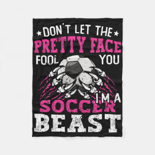 Don't Let The Pretty Face Fool You Women Girls Soc Fleece Blanket