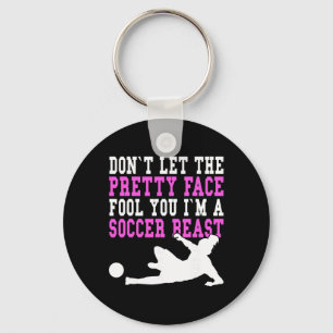 Don't Let The Pretty Face Fool You Women Girls Soc Key Ring