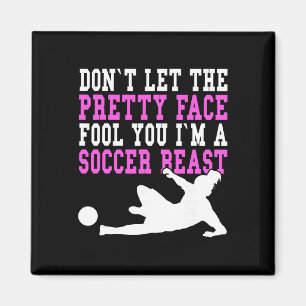 Don't Let The Pretty Face Fool You Women Girls Soc Magnet