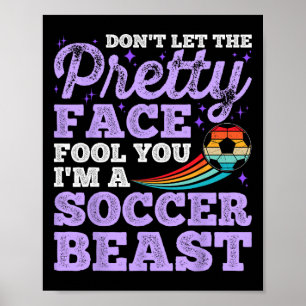 Don't Let The Pretty Face Fool You Women Teen Girl Poster