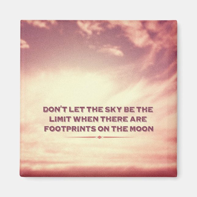 Don't let the sky be the limit… magnet (Front)