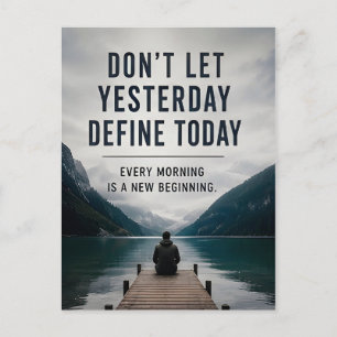 🌅 Don't Let Yesterday Define Today Motivation 💙 Postcard