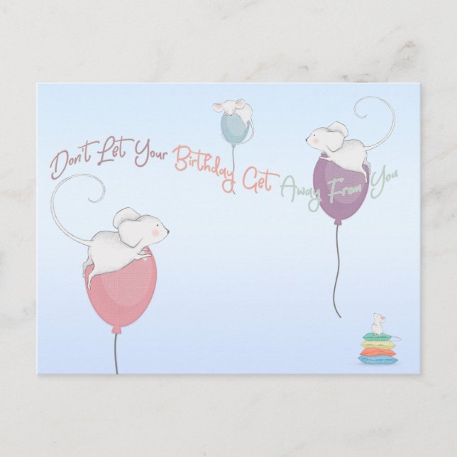Don't Let Your Birthday Get Away From You Mice     Postcard (Front)