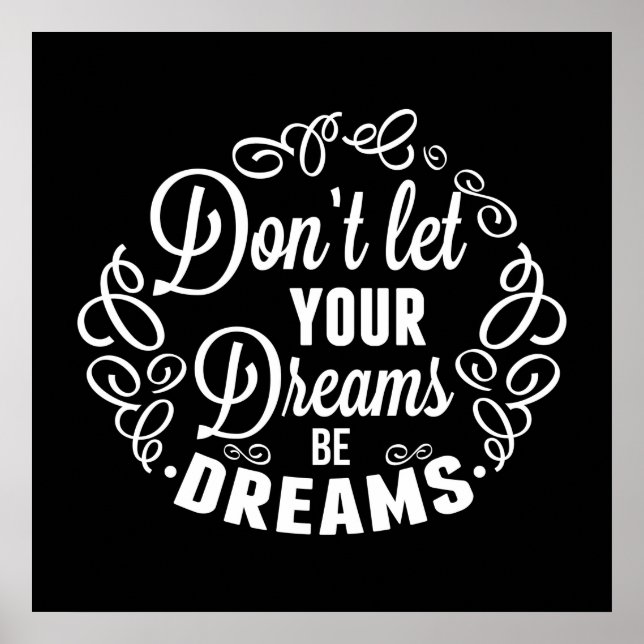 Don't let your dreams be dreams poster (Front)