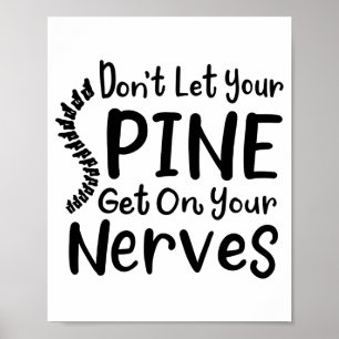 Dont Let Your Sne Get On Nerves Chiropractor  Poster